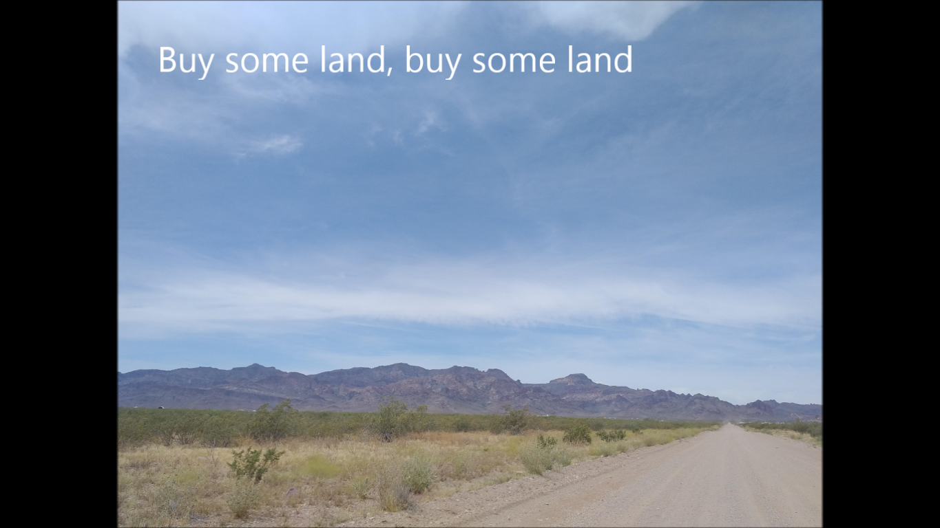 Buy some land - we own it still